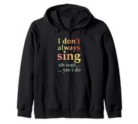 No siempre canto Oh, espera, sí, hago un canto divertido vintage Sudadera con Capucha