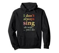 No siempre canto Oh, espera, sí, hago un canto divertido vintage Sudadera con Capucha