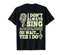 No siempre canto oh espera, sí, lo hago Camiseta