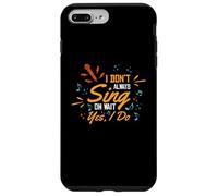 No Siempre Canto Oh Espera, sí, yo Canto | Cantante Carcasa para iPhone 7 Plus/8 Plus