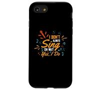 No Siempre Canto Oh Espera, sí, yo Canto | Cantante Carcasa para iPhone SE (2020) / 7/8