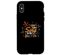 No Siempre Canto Oh Espera, sí, yo Canto | Cantante Carcasa para iPhone X/XS