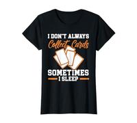 No siempre colecciono cartas, a veces duermo, cartas coleccionables Camiseta