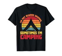 No siempre estoy gruñón A veces estoy acampando Camiseta