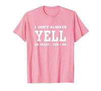 No Siempre Grito oh Espera, sí, lo Hago - Gritos sarcásticos Camiseta, Hombre, Rosado, XXL