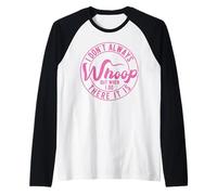 No Siempre Grito, Pero Cuando Hago allí es Camiseta Manga Raglan