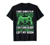 No Siempre Juego Videojuegos A Veces como y duermo un Camiseta