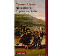 No siempre lo peor es cierto: Estudios sobre historia de España (Ensayo)