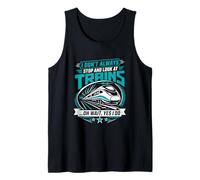 No Siempre Me Detengo A Mirar Trenes Sí Lo Hago Camiseta sin Mangas