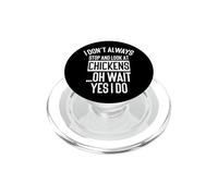 No Siempre me detengo y Miro a Las gallinas... Oh, Espera, sí lo Hago PopSockets PopGrip para MagSafe
