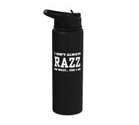 No Siempre Razz Oh Espera Sí Lo Hago - Humor Sarcástico Stainless Steel Insulated Water Bottle