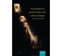 No siempre se puede elegir bien a los enemigos | Tomás Cánovas Pardo