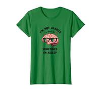 No Siempre Soy Inteligente, a Veces Estoy Dormido Cerebro Divertido Camiseta, Mujer, Verde Kelly, M