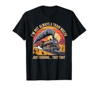 No siempre soy un accidente de tren, solo bromeo Toot Chaotic Meme Camiseta
