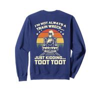 No Siempre Soy un accidente de Tren, Solo bromeo Toot Toot Sudadera