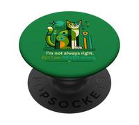 No Siempre Tengo razón, Pero Nunca Estoy Equivocado, Gato Divertido PopSockets PopGrip Adhesivo