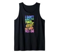 No Siempre toco Tuba Oh Espera Sí Lo Hago Camiseta sin Mangas