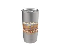 No sigas tus sueños. ¡Persígalos! Vaso térmico de acero inoxidable de doble pared