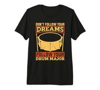 No sigas Tus sueños Sigue tu batería Camiseta Premium