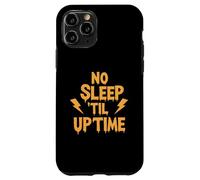 No Sleep Til Uptime Sysadmin IT Programmer Tech Humor Carcasa para iPhone 11 Pro