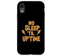 No Sleep Til Uptime Sysadmin IT Programmer Tech Humor Carcasa para iPhone XR