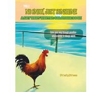 No Snow, Just Sunshine: A Key West Winter Coloring Book: A Humorous & Inspirational Coloring Escape
