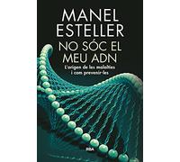 No sóc el meu ADN: L'origen de les malalties i com prevenir-les (Orígens)