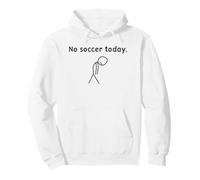 no Soccer Today Fútbol Futbolero Futbolistas Jugador Fútbol Sudadera con Capucha