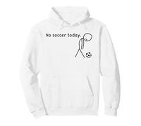 no Soccer Today Fútbol Futbolero Futbolistas Jugador Fútbol Sudadera con Capucha