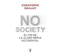 No society: El fin de la clase media occidental (Política)