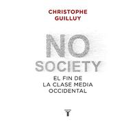 No society: El fin de la clase media occidental (Política)