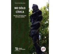 No Solo Civica: Nacion Y Nacionalismo Cultural Español