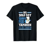 No Solo Soy Guapó Pero Tambien Yo Soy Chapín Camiseta