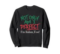 No solo soy perfecto, soy italiano, también! ropa Sudadera