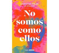 No somos como ellos (Grijalbo Narrativa)