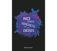 No somos marionetas de los dioses