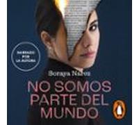 No Somos Parte Del Mundo (audiolibro)