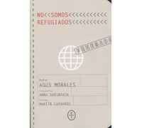 NO SOMOS REFUGIADOS (RADICALES)