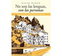 NO SON LAS LENGUAS, SON LAS PERSONAS: Entrevistas sobre la cooficialidad del asturiano. (ENSAYO Y BIOGRAFIAS)