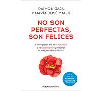 No son perfectas, son felices: De la autocrítica a la aceptación (Best Seller | No Ficción)