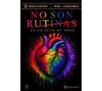 NO SON RUTINAS ES UN ACTO DE AMOR