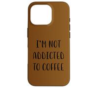 No Soy Adicto al café Funny Idea White Lie Party Carcasa para iPhone 16 Pro