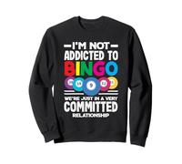 No soy adicto Bingo Comprometido Relación Sudadera