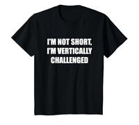 No Soy bajo, Estoy verticalmente desafiado Camiseta, Niños, Negro, 3 años
