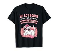 No Soy Borde Soy De Simpatía Selectiva Divertido Camiseta