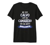 No Soy Calvo Soy Un Camarero con Una Mente Brillante Camiseta Premium