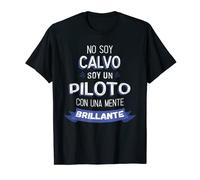 No Soy Calvo Soy Un Piloto Con Una Mente Brillante Camiseta