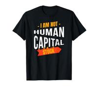 No soy capital humano #HumanCapitalStock Camiseta