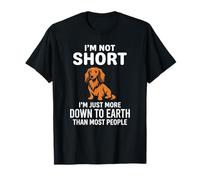 No Soy Corto, Solo Soy más con los pies en la Tierra Dachshund Camiseta