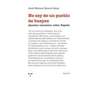 No soy de un pueblo de bueyes: Apuntes insumisos sobre España (Ensayos)